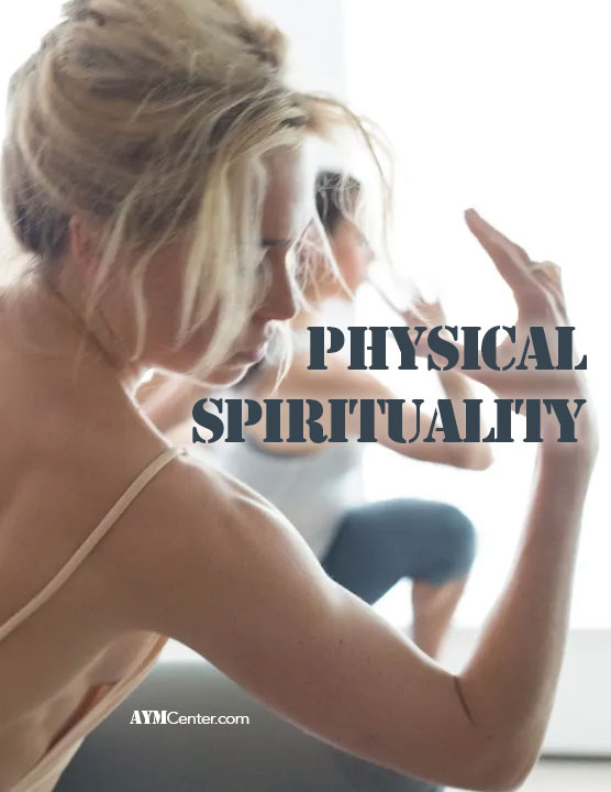 Read: AYM 4 Physical Spirituality