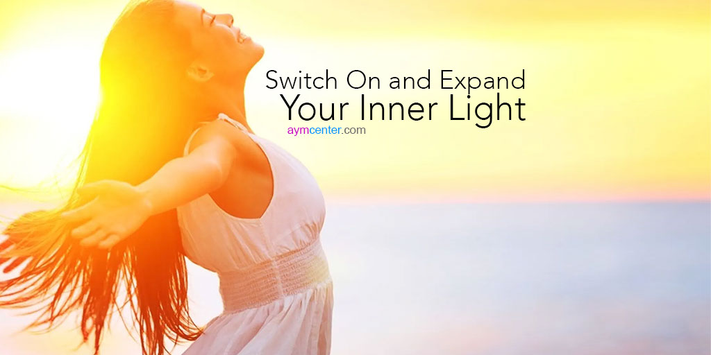 AYM Center: Switch On and Expand Your Inner Light!