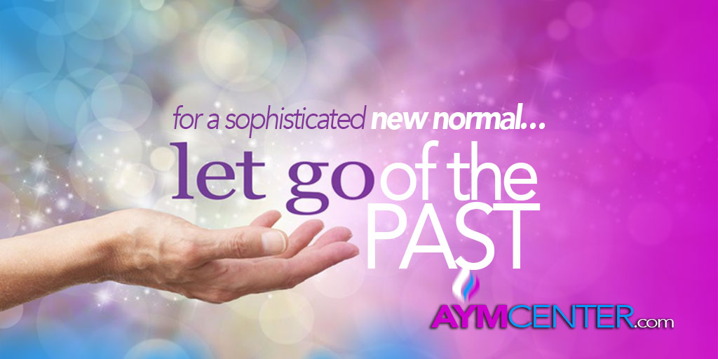 AYM Center: For A Sophisticated New Normal - Let Go Of The Past with AYM